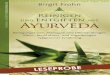 Buch Ayurveda Leseprobe - Mankau Verlag€¦ · Begriff Ayurveda verbirgt: Es ist das „Wissen vom guten Leben“. Dieses Wissen beinhaltet nicht nur eine medizini-sche Lehre, sondern