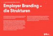 6 Employer Branding / Employer Branding – die Strukturen ... ... ten Recruiting-Kanäle. Doch aus Employer-Branding-Sicht geht es auch in den frühen Phasen der Candidate-Journey