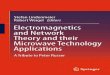 Electromagnetics and Network Theory - NPRUpws.npru.ac.th/sartthong/data/files/Electromagnetics_and... · 2016-08-20 · Electromagnetics and Network Theory and their Microwave Technology