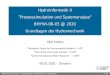 Hydroinformatik II [1ex] ''Prozesssimulation und ... · Zeitplan: Hydroinformatik II Datum V Thema . 17.04.2020 00 Einführung in GoToMeeting (Web-Conferencing) 17.04.2020 01 Einführung