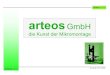 arteos GmbH › app › download › 5815500882... · GF2 Montageentwicklung arteos GmbH Seite 14 GF2 Montageentwicklung: Ziele & Kundenvorteile mikro- und feinwerktechnische Produkte