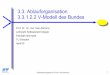 3.3. Ablauforganisation 3.3.1.2.2 V-Modell des Bundesst.inf.tu-dresden.de/files/teaching/ss09/SWM/05-v-modell.pdf · für die Softwareentwicklung auf Basis des V-Modells in Auftrag