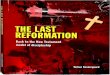 The Last Reformation - BGЦърква днес, ("държавната църква" в Дания - б.пр.), ще видите, че тя до голяма степен наподобява