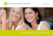 MAMMOGRAPHIE · PDF file MAMMOGRAPHIE Mehr Informationen zur Mammographie finden Sie auf unserer Website 10.at und auf Die Untersuchung wird im DZ 10 mit einer digitalen Vollfeld