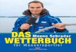 Meeno Schrader WETTERBUCH - Delius Klasing13.6 GRIB-Daten und Wettersoftware 154 13.7 GRIB-Datenempfang auf hoher See 156 14 Gezeiten 159 15 Strömung 162 16 Revierwetter 167 16.1