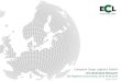 European Cargo Logistics GmbH - INTERNATIONAL …...2016/09/30  · 1. Kurzvorstellung ECL Papierlogistik Allgemeine Spedition Intermodale Verkehre Geschäftsfelder 30092016_ECL_IBS_Hinterlandverkehre.pptx/mmr