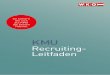 Recruiting- Leitfaden - WKO.at · Der KMU Recruiting-Leitfaden bietet Ihnen eine optimale Hilfestellung für die Personalsuche! In einem kurzen Überblick erhalten Sie Einsicht in
