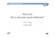 Web 2.0: Ist es ein ganz neues Internet? - TU Dortmund€¦ · „Web 2.0 ist die Business Revolution in der Computerindustrie, die durch die Bewegung zum Internet als Plattform verursacht