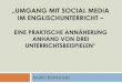 UMGANG MIT SOCIAL MEDIA IM ENGLISCHUNTERRICHT€¦ · Social networks – love or hate it! RAAbits Realschule Englisch, 39, 1-24. Stuttgart: Raabe Fachverlag. Bastkowski, M. (2016a)