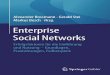 Enterprise Social Networks€¦ · Social Networks (ESN), die häufig auch unter Schlagworten wie „Enterprise 2.0“, „Enter-prise Social Software“ oder „Social Business“