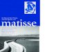 matisse - Nice Cote d'Azur€¦ · Matisse und die Côte d’Azur, die Alchimiel einer Leidenschaft Als Henri Matisse im Alter von 48 Jahren Nizza entdeckt, erlebt er diese Begegnung
