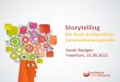 Die Basis erfolgreicher Unterstützeransprache€¦ · 2 Ergänzendes Material Workshop Storytelling – Die Basis erfolgreicher Unterstützeransprache Sarah Bastgen – 13.09.2012