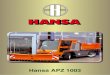 Hansa APZ 1003 - Bauhof-online.de€¦ · Hansa APZ 1003. Unterfluriger Turbodieselmotor und Hydraulikaggregate ergeben niedrigen Schwerpunkt und optimale Lastverteilung. Massive