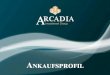 $ z - arcadia-invest.de · ARCADIA Investment Group Investitionsgelegenheiten an der Ostsee: • bevorzugt auf dem Darß, Rügen und auf Usedom • unbebaute Grundstücke • Bestandsgebäude