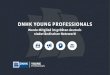 DNHK YOUNG PROFESSIONALS€¦ · Young Professionals Netzwerk der Deutsch-Erhalte exklusiven Zugang zu Young Professional Events. Nimmt regelmäßig an DNHK Veranstaltungen teil und