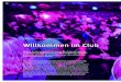Willkommen im Club - nuernberg.de€¦ · Sven Väth legte schon im Club in der Vogelweiherstraße auf, ebenso Len Faki, der Resident-DJ aus dem legendären Berliner Techno-Club Berghain