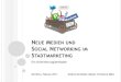 NEUE MEDIEN UND SOCIAL NETWORKING IM STADTMARKETING (Social Networking) ... 53 % rأ¤umen Social Media