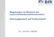Dr. Jochen Heidler€¦ · Dr. Jochen Heidler, 07.07.2011, BfR -Statusseminar „Kontaktmaterialien in der Nahrungskette “ Seite 4 Art. 3 Allgemeine Anforderungen (1) Materialien