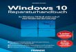 Christian Immler Windows 10 - FRANZIS · Windows 10 Reparaturhandbuch Christian Immler Ihr Windows 10 läuft nicht mehr? Hier ﬁ nden Sie die Lösung! Windows 10 Schrit t für Schritt