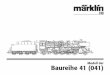 Baureihe 41 (041) - Märklin · sie als BR 041 bezeichnet. Information about the Prototype In 1936 Schwartzkopff delivered the ﬁrst class 41 fast freight locomotive. It was quickly