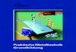 EUROPA-FACHBUCHREIHE€¦ · EUROPA-FACHBUCHREIHE für Metallberufe Praktische Metalltechnik Grundbildung Ein handlungsorientierter Lehrgang 3. überarbeitete Auflage von Theo Jeske