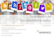 Social Media in der - Sucht Hamburg€¦ · Social Media umfasst unterschiedliche Dienste und Anwendungen mit und ohne direkten Gesundheitsbezug und mit verschiedenen kommunikativen