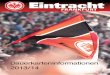 Final 8 Seiten:Layout 1 - Eintracht Frankfurt€¦ · Dauerkarten 2013/14 Vorteile der Dauerkarte auf einen Blick EINE KARTE FÜR ALLES erfordern umfangreiche Anpassungen der Dauerkarte