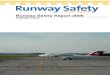 Runway Safety Report 2006 - Zurich Airport€¦ · Runway Safety ist direkt mit dem Begriff „Runway Incursion“ verbunden. Die Vermin- derung von Runway Incursions entspricht damit