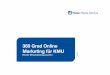 360 Grad Online Marketing für KMU - Erfurt.de · Quo Vadis KMU Online Marketing Quelle: Kundenumfrage heise 2013 22% 76% 2% Haben Sie ja nein weiß nicht schon einmal mobile Werbung