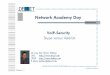 Network Academy Day - detken.net · anderen VoIP-Lösungen kommunizieren Plug-Ins für andere Programme existieren (z.B. Miranda IM) durch eigene API SkypeOut Dienst zu anderen Telefondiensten