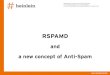 RSPAMD - DFN · 2019-09-26 · Linux höchstpersönlich. Rspamd and a new concept of Anti-Spam [71. DFN-Betriebstagung – 25.09.2019] Carsten Rosenberg 