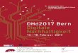 4. Jahrestagung · 2017-02-08 · 4 | DHd2017 Universität Bern DHd2017 Universität Bern | 5 Vorwort des Rektors Es freut mich, Sie als Teilnehmende der Tagung «Digitale Nachhaltigkeit»