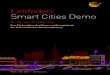 Leitfaden Smart Cities Demo · Stadtregionen auf ihrem Weg zur smarten Stadtentwicklung. Dieses Thema findet auch auf internationaler Ebene ein breites Echo – Beweis dafür war