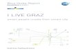 I LIVE GRAZ - Klimafonds€¦ · fünf Handlungsschwerpunkte zur Entwicklung einer lebenswerten und zukunftsfähigen Stadt - der „Smart City Graz“ - im Wesentlichen zeitgleich