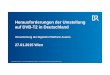 RTR - Rundfunk und Telekom Regulierungs-GmbH ......Präsentation DVB-T2, 27.01.2015; Bayerischer Rundfunk; HA Planung und Technik; Leitung; Helwin Lesch 11 MHz 47 VHF UHF 230 470 790