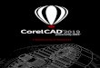 Produktleitfaden - CorelDRAW: Graphic Design, …...Für Nutzer, die bereits mit anderen gängigen CAD-Anwendungen vertraut sind, gestaltet sich der Wechsel zu CorelCAD 2019 völlig