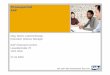 Firmenporträt SAP - Johannes Kepler University Linz · SAP aktuell Jahresumsatz der SAP AG 2008: 11,567 Mrd. Euro Mehr als 82.000 Unternehmen setzen SAP ein Mehr als 25 Branchenlösungen