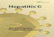 Hepatitis C · Das Hepatitis-C-Virus konnte erst 1989 nachgewiesen werden. Die Sympto-me und Folgen einer Hepatitis C waren aber schon früher bekannt und wur - den in Unterscheidung