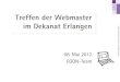 Treffen der Webmaster im Dekanat Erlangen Das Netz sinnvoll nutzen: Globalziel dieser Internetstrategie