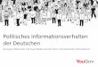 Politisches Informationsverhalten der Deutschen...Aktuelle und potentielle Nutzung sozialer Medien als Quelle politischer Nachrichten Methodik und Stichprobenbeschreibung online-Befragung