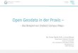 Open Geodata in der Praxis1...Offene Geodaten in der Praxis –eine Bestandsaufnahme INSPIRE (INfrastructure for SPatial InfoRmation in Europe): "… definiert den rechtlichen Rahmen