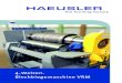 4-Walzen- Blechbiegemaschine VRM · VRM-Produktspektrum Die HAEUSLER VRM ist in über 20 verschiedenen Baugrössen verfügbar, mit denen ein Wandstärkenbereich beim Rundbiegen von