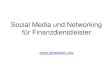 Social Media und Networking für Finanzdienstleister · Inhalt der nächsten 60min • Relevanz der Social Media Plattformen in Österreich • Beispiele für Finanzdienstleister