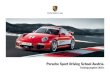 Porsche Sport Driving School Austria. · 2010-02-15 · E 1.490,– inkl. MwSt. (Performance-Level, 2 Tage) Termine 6. Mai 2010, Salzburgring (Precision) 7. – 8. Mai 2010, Salzburgring