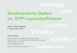 Strukturierte Daten DTP vs. DTP-Layoutsoftware InDesign Struktur Datenbanken DTP QuarkXPress Strukturierte