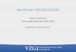 Bericht der VZG 2013/2014 - GBV · Wegen des Updates auf SOLR-Cloud und VuFind Ver. 2.x auf 2015 verschoben Verbesserung der Aktualität von GBV Zentral: 1. Q. 2014 Seit dem 1.12.2014