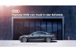 Digitale DNS von Audi in der Schweiz - Digital …...Digitale DNS von Audi in der Schweiz IAB Digital Marketing Award 2017 Für Audi steht die Digitalisierung bereits seit Jahren im