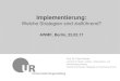 Implementierung - AWMF...Implementierung: Welche Strategien sind zielführend? AWMF, Berlin, 22.02.17 Prof. Dr. Peter Fischer Lehrstuhl für Sozial-, Arbeits-, Organisations- & Wirtschaftspsychologie
