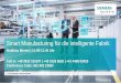 Smart Manufacturing für die intelligente Fabrik...2020/02/26  · der Industrie 4.0 und bezeichnet eine Produktionsumgebung, die sich selbst organisiert. Zur Produktionsumgebung gehören