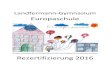 Europaschule - Landfermann-Gymnasium Duisburg · 2020-04-09 · Als Europaschule haben wir die Verpflichtung, diese Werte zu leben und zu lehren, sie unterrichtlich und außerunterrichtlich